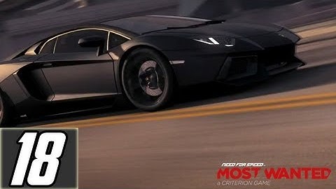 Need For Speed Most Wanted 2012 Part 18 Walkthrough Lets Play Gameplay [HD] Xbox360/PS3/PC/Vita/Wiiu