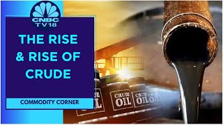 Weak U.S. Dollar, Strong China Refinery Data Propels Crude Oil Prices | CNBC TV18