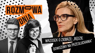 Prokurator Wrzosek o ministrze Ziobrze: "Będzie dowożony na przesłuchania" | Rozmowa Dnia #19