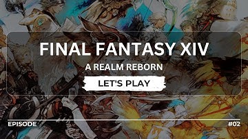 ARR: Episode 2 || Let