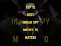 Top 10 Indian Spy Movies You NEED To Watch Thrillers Action 