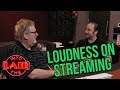 Loudness on Streaming - Into The Lair #167