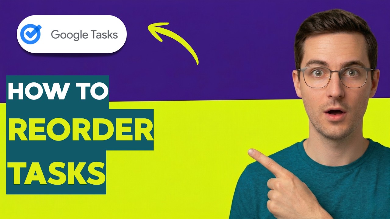 How to Reorder Tasks in Google Tasks [2026 Full Guide] - YouTube