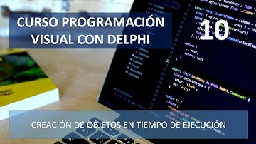 Curso Programación Visual - Creación de Objetos en Tiempo de Ejecución - Vídeo 10