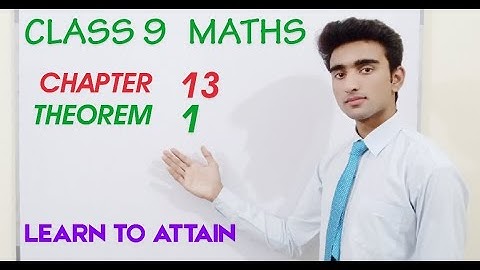 Theorem 13.1 | Chapter 13 | Class 9 Maths | Learn To Attain