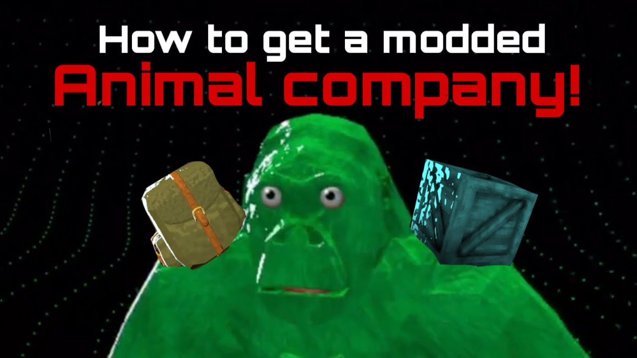 How to get a modded animal company!