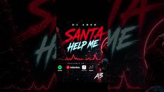DJ ABER- SANTA HELP ME SHORT VERSION  #technodance  #djremix #remix #technoremix #party