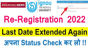 (Breaking News )IGNOU July 2022 Re-Registration Last Date is Extended again for All Course & Program