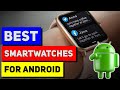 Top 3 Smartwatch For Android