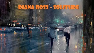 Diana Ross - Solitude