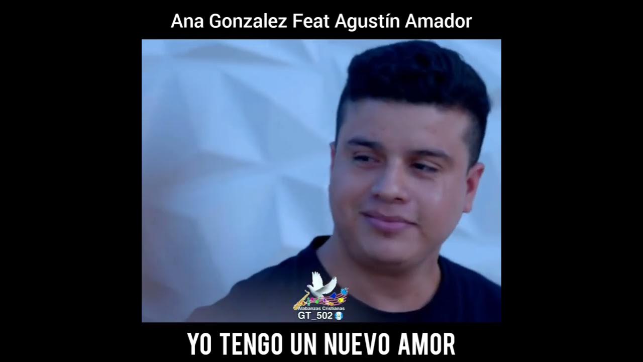 Ana Gonzalez Feat Agustín Amador YO TENGO UN NUEVO AMOR - YouTube
