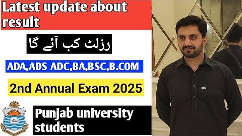 Latest update about result ADA, ADS, ADC, BA, BSC, B.COM 2nd annual exam 2025 Punjab University