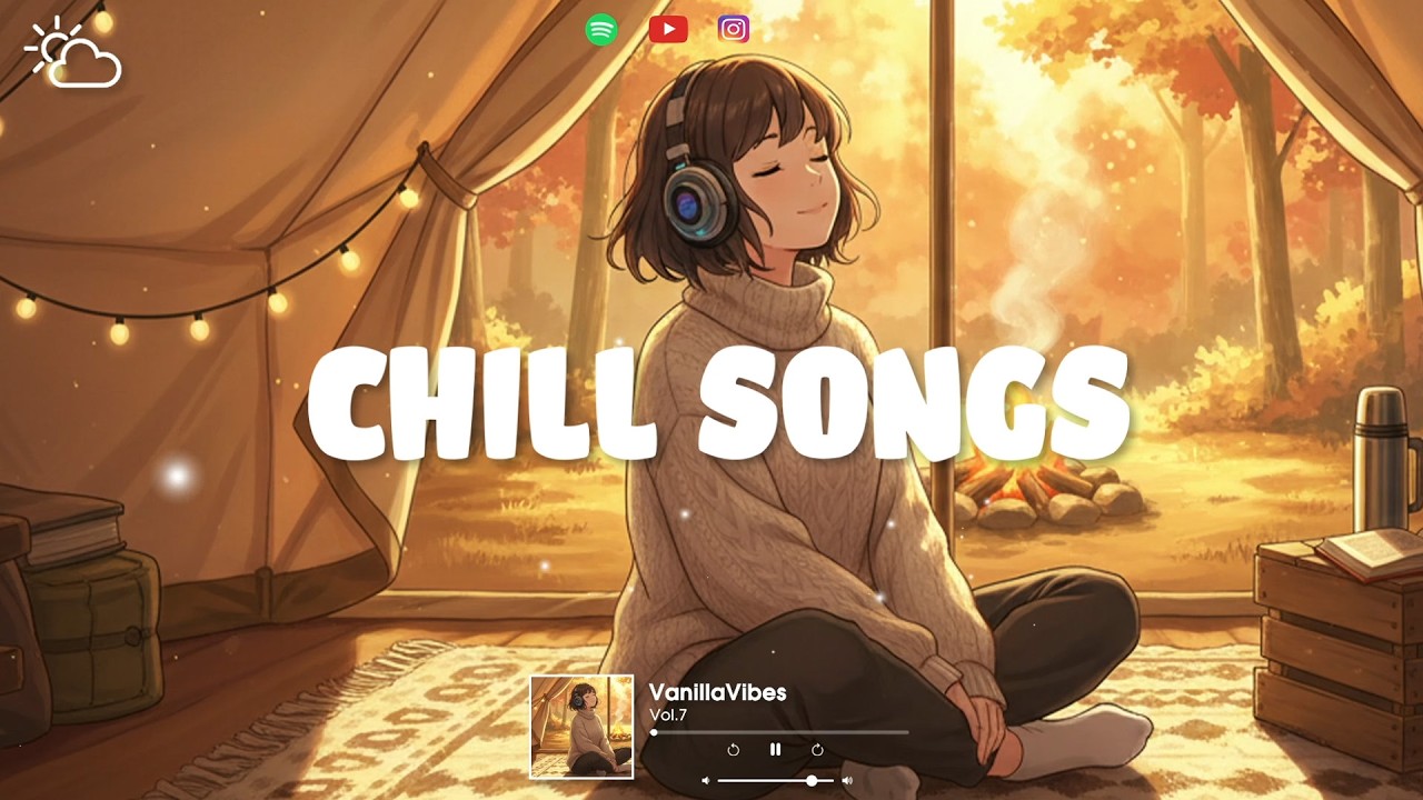 Chill Songs Vol.06 | Chill Music for Everyday Relax Listening