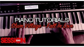 Slum Village - Fall In Love (Piano Tutorial By Session 600) chords