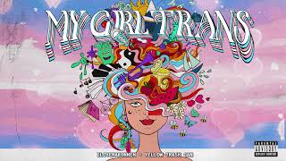 ILoveMakonnen & Yellow Trash Can - My Girl Trans (Official Audio)