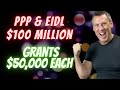 PPP Loan EIDL Small Business Grants Update: $100 Million Get Your $50,000 Today!