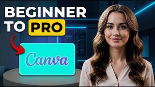 Canva Complete Beginner Tutorial 2026: From Zero to Designing Professionally (Full Masterclass)