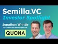 Jonathan whittle quona capital cofounder and managing partner semillavc interview