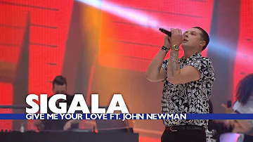Sigala feat. John Newman - 'Give Me Your Love' (Summertime Ball 2016)