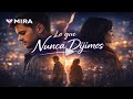 💔 Lo Que Nunca Dijimos – MIRA |Canción de Amor Incompleto (Pop Latino) | Balada Romántica 2026
