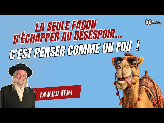 LA SEULE FAÇON D'ÉCHAPPER AU DÉSESPOIR... C'EST DE PENSER COMME UN FOU ! (6min33)