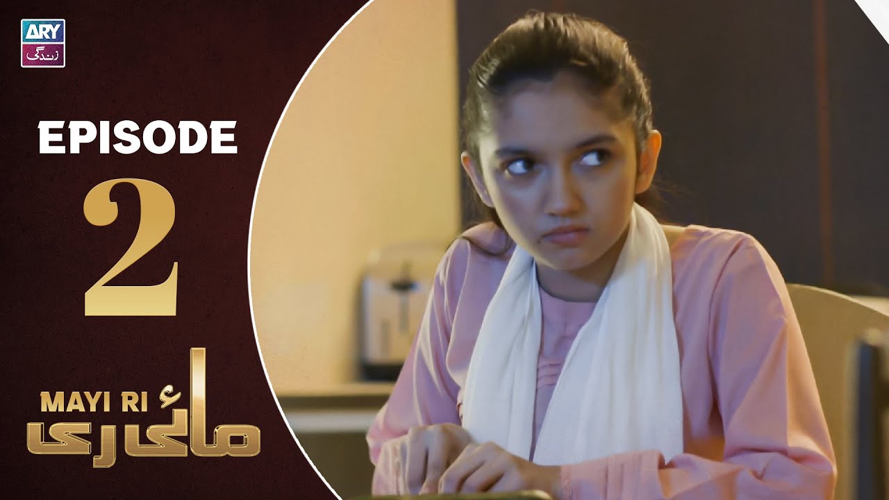 Mayi Ri Episode 2