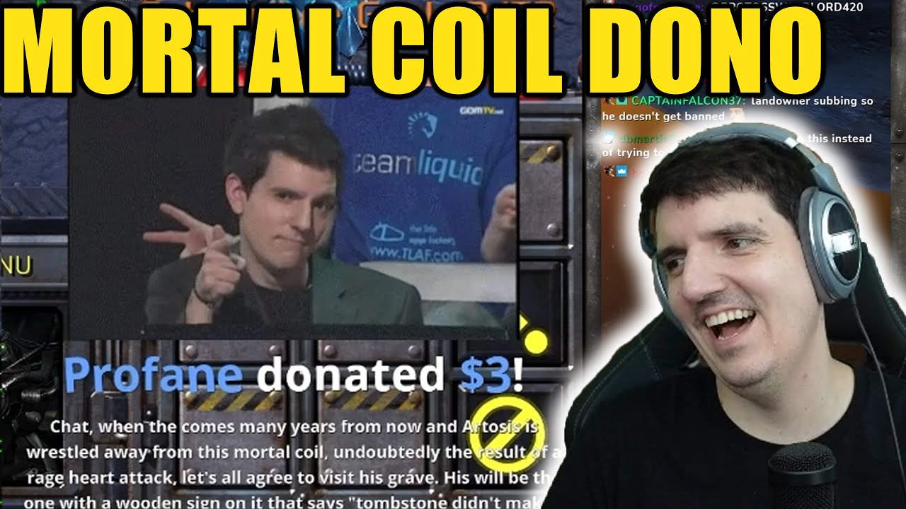 Artosis Mortal Coil Dono - Artosis Clips - Starcraft: Remastered Broodwar