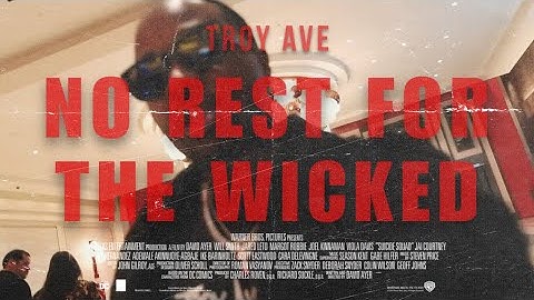 Troy Ave - No Rest For The Wicked (Official Music Video)