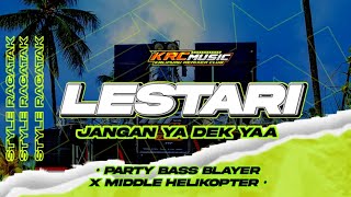 DJ LESTARI - STYLE BASS ICLIK MIDDLE NULUP BLAYER | KRC MUSIC