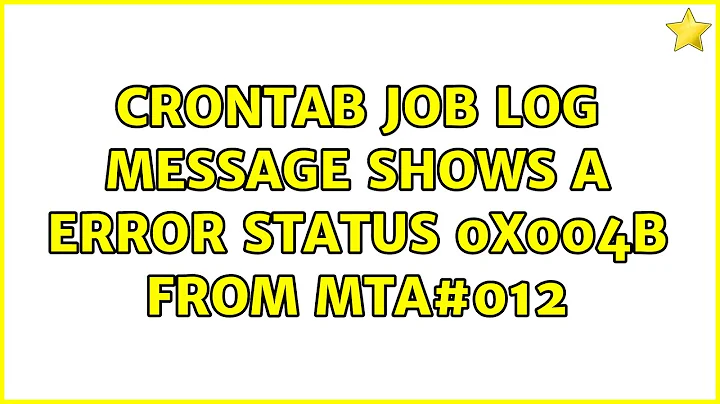 crontab job log message shows a error status 0x004b from mta#012
