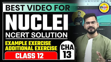 Class 12 Physics Chapter 13 | Nuclei NCERT Solutions 2022-23 by Sachin Sir