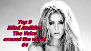 Top 9 Blind Audition (The Voice around the world 64)