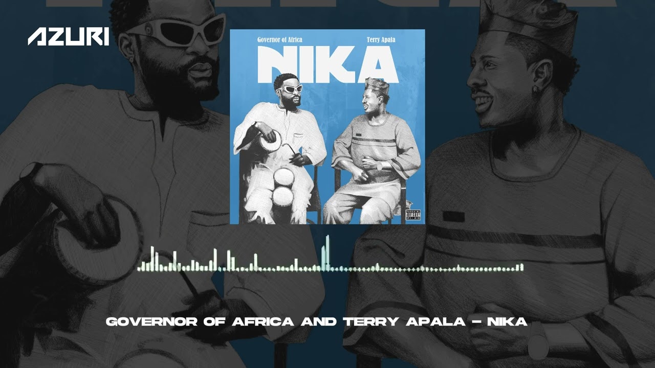 Watch Governor Of Africa & Terry Apala - Nika (Official Audio) on YouTube Watch Governor Of Africa & Terry Apala - Nika (Official Audio) on YouTube