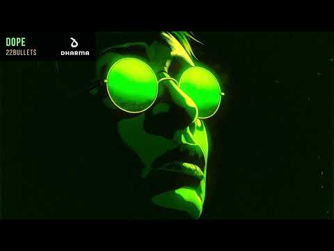 22Bullets - Dope [Official Audio]