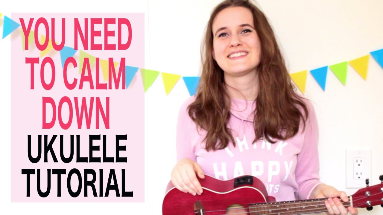 You Need To Calm Down Taylor Swift Ukulele Tutorial