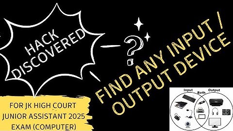 Crash Course on Input/Output Device for Jk High Court 2025 Junior Assistant Exam (Computer)