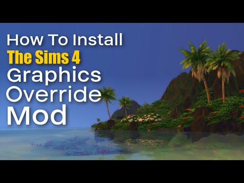 How To Install The Sims 4 Graphics Override Plus Before And After Demo