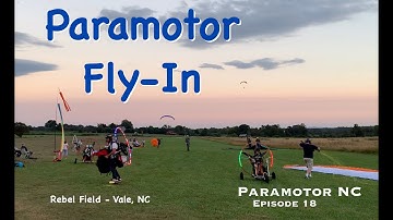 Paramotor NC - Episode 18 - Paramotor Fly-In   #ParamotorNC