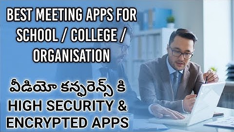 High Secured and Encrypted Video Conferencing Apps | Best Meeting Apps in Telugu | Sai Nagendra