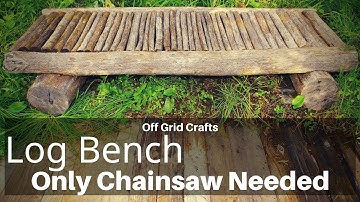 Log Bench (No Nails)