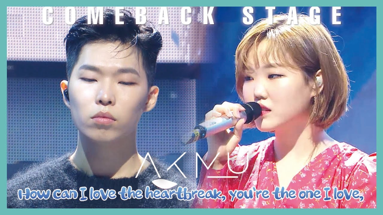  comeback stage akmu how can i love the heartbreak you re the one i