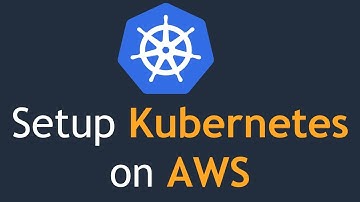 Setup Kubernetes on AWS | Kubernetes Master & Worker node setup  | How to install Kubernetes on AWS