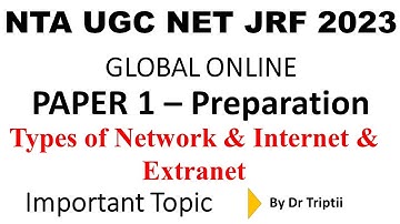 Types of Network, Intranet and Extranet | ICT | ICT | NTA UGC NET JRF  Paper 1 | Dr Triptii