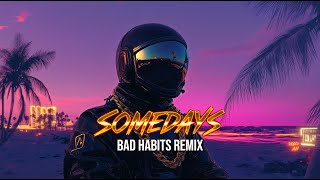 Sonny Fodera, Jazzy & D.O.D - Somedays (BAD HABIT REMIX) [DRUM & BASS]