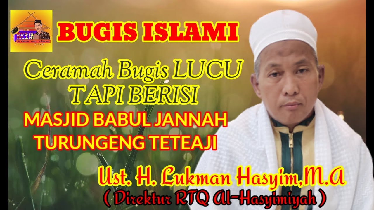 Ceramah Bugis | Ceramah Lucu, berisi & penuh hikmah | Ust. H. Lukman Hasyim,M.A