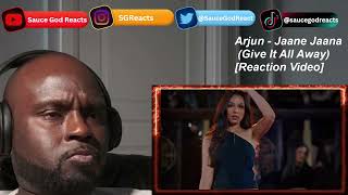 Arjun - Jaane Jaana Give It All Away Reaction