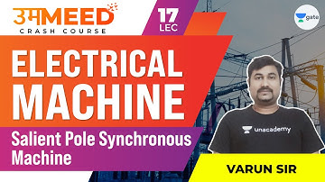 Salient Pole Synchronous Machine | L:17 | Electrical Machines | GATE 2021