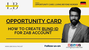 Part 4.1 - Step by Step Process for BUND ID Creation for ZAB Platform | Opportunity Card 2024
