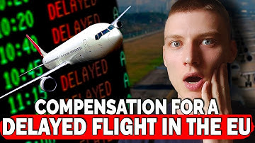 How to Claim Compensation for a Delayed Flight in the EU