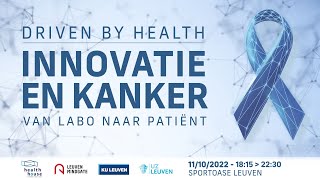 Driven by Health: Innovatie en Kanker - een unieke kijk op kankerresearch - 11 oktober 2022